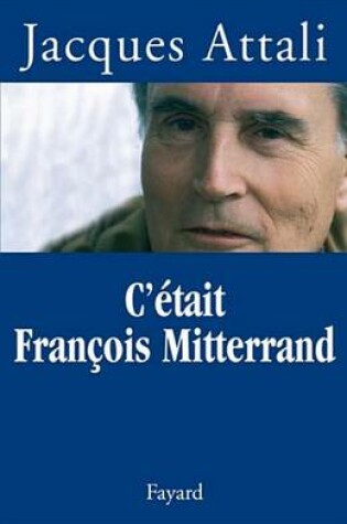 Cover of C'Etait Francois Mitterrand