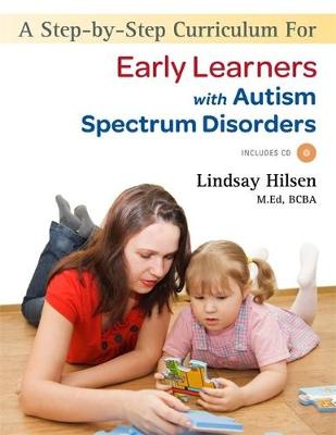 Cover of A Step-by-Step Curriculum for Early Learners with Autism Spectrum Disorders