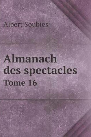 Cover of Almanach des spectacles Tome 16