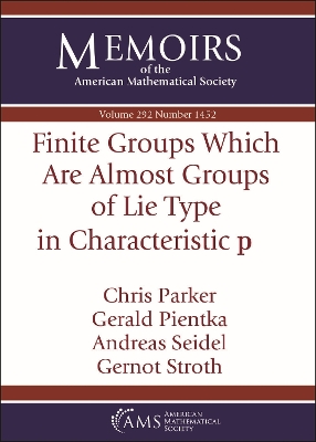 Book cover for Finite Groups Which Are Almost Groups of Lie Type in Characteristic $\mathbf {p}$
