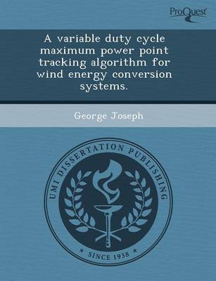 Book cover for A Variable Duty Cycle Maximum Power Point Tracking Algorithm for Wind Energy Conversion Systems