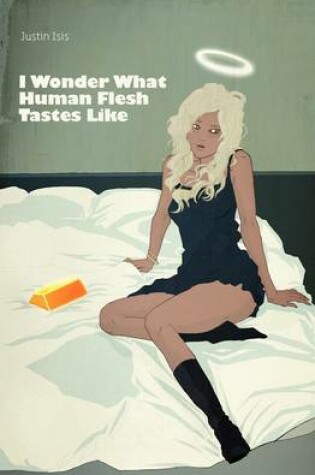 Cover of I Wonder What Human Flesh Tastes Like