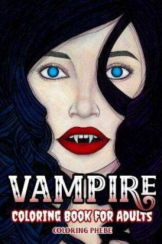 Cover of Vampire Coloring Book for Adults