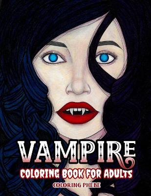 Book cover for Vampire Coloring Book for Adults