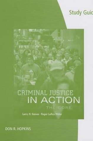 Cover of Study Guide for Gaines/Miller's Criminal Justice in Action: The Core,  7th