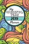 Book cover for My Colorful Year 2019 Planner
