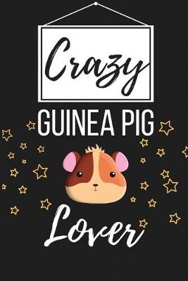 Book cover for Crazy Guinea Pig Lover