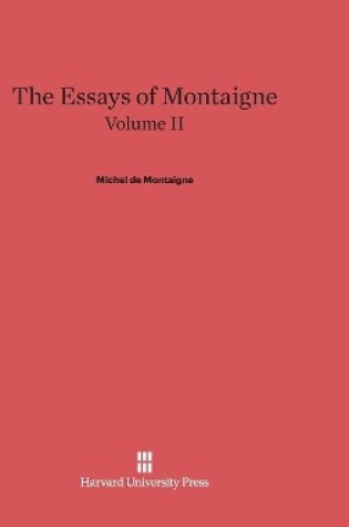 Cover of The Essays of Montaigne, Volume II