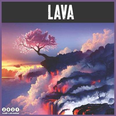 Book cover for Lava 2021 Wall Calendar