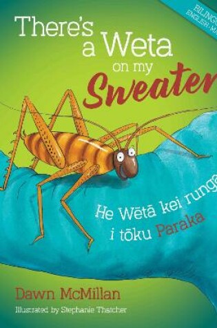 Cover of There's a Weta on my Sweater