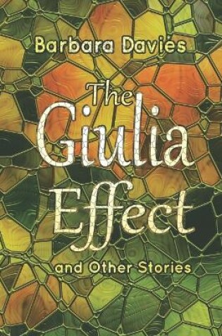 Cover of The Giulia Effect and Other Stories