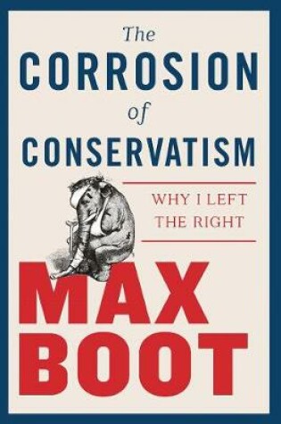 Cover of The Corrosion of Conservatism