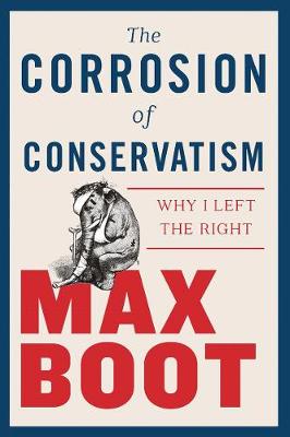 Book cover for The Corrosion of Conservatism