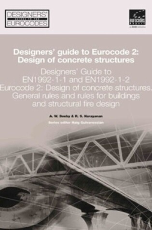 Cover of Designers' Guide to EN 1992-1-1 Eurocode 2: Design of Concrete Structures (common rules for buildings and civil engineering structures.)