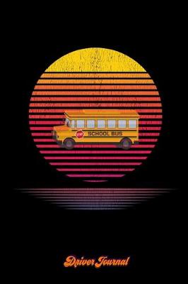 Book cover for School Bus Driver Journal