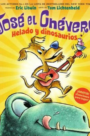 Cover of Helado Y Dinosaurios (Groovy Joe: Ice Cream & Dinosaurs)