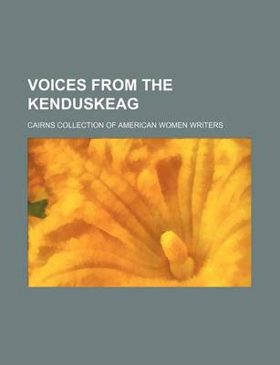 Book cover for Voices from the Kenduskeag