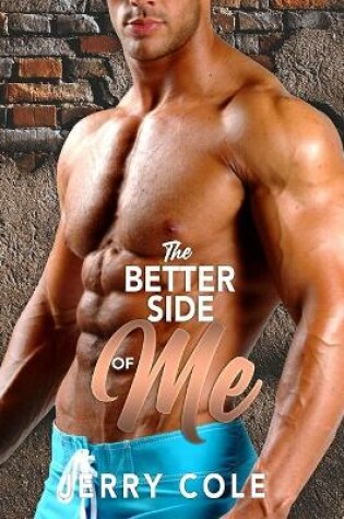 Cover of The Better Side of Me
