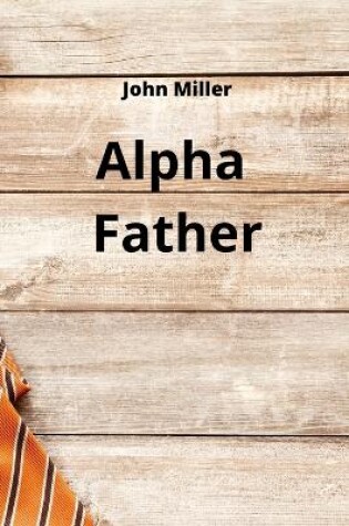 Cover of Alpha Father