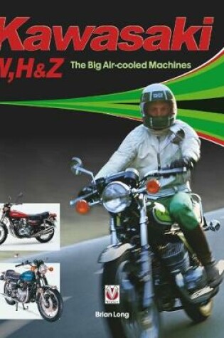 Cover of Kawasaki W, H1 & Z - The Big Air-cooled Machines