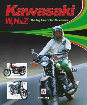 Book cover for Kawasaki W, H1 & Z - The Big Air-cooled Machines