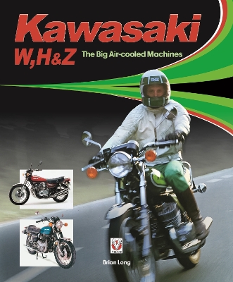 Book cover for Kawasaki W, H & Z - the Big Air-Cooled Machines