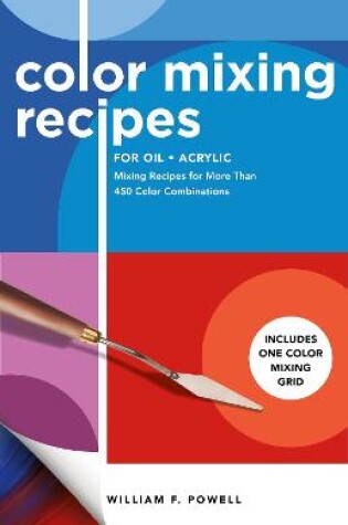 Cover of Color Mixing Recipes for Oil & Acrylic