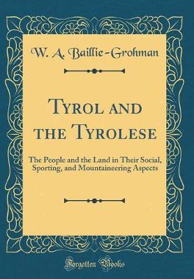 Book cover for Tyrol and the Tyrolese