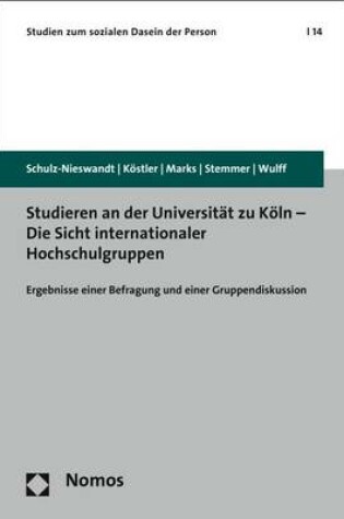 Cover of Studieren an Der Universitat Zu Koln - Die Sicht Internationaler Hochschulgruppen