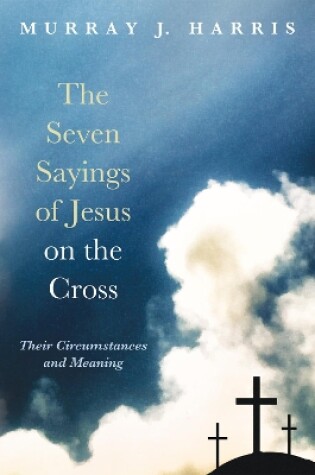 Cover of The Seven Sayings of Jesus on the Cross