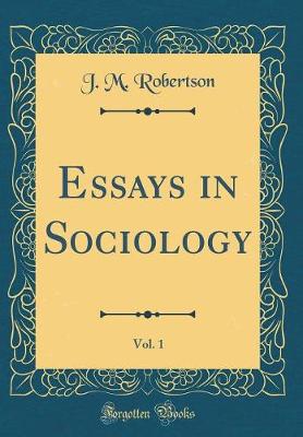 Book cover for Essays in Sociology, Vol. 1 (Classic Reprint)