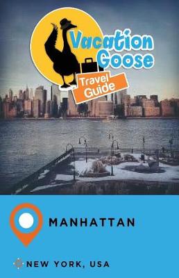 Book cover for Vacation Goose Travel Guide Manhattan New York, USA