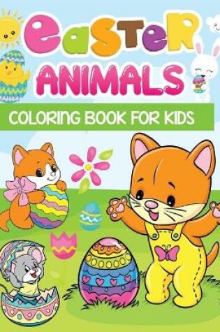 Cover of Easter Animals Coloring Book For Kids