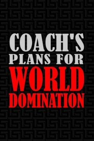 Cover of Coach's Plans for World Domination