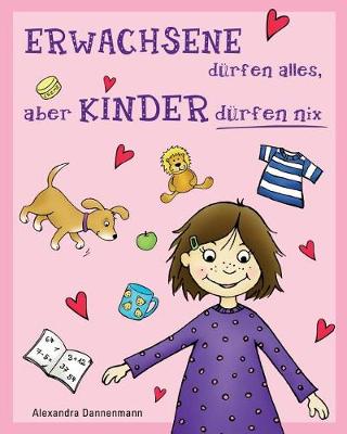 Book cover for ERWACHSENE dürfen alles, aber KINDER dürfen nix