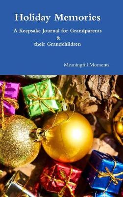 Book cover for Holiday Memories A Keepsake Journal for Grandparents & their Grandchildren