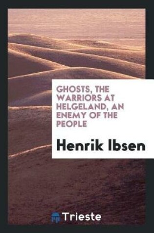 Cover of Ghosts, the Warriors at Helgeland, an Enemy of the People