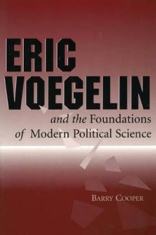 Cover of Eric Voegelin and the Foundations of Modern Political Science