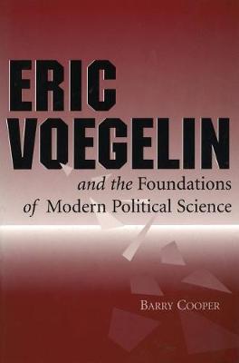 Book cover for Eric Voegelin and the Foundations of Modern Political Science