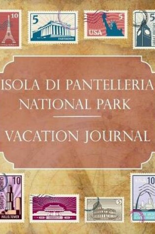 Cover of Isola di Pantelleria National Park Vacation Journal