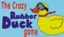 Book cover for The Crazy Rubber Duck Game