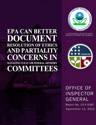 Book cover for EPA Can Better Document Resolution of Ethics and Partiality Concerns in Managing Clean Air Federal Advisory Committees