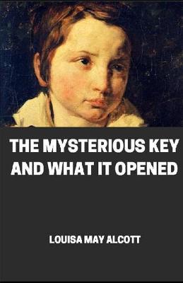 Book cover for The Mysterious Key and What it Opened illustrated