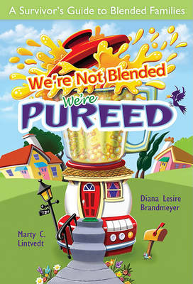 Book cover for We're Not Blended, We're Pureed