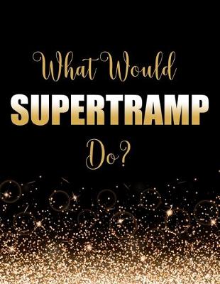 Book cover for What Would Supertramp Do?