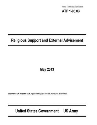 Book cover for Army Techniques Publication ATP 1-05.03 Religious Support and External Advisement May 2013