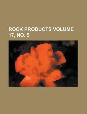 Book cover for Rock Products Volume 17, No. 5