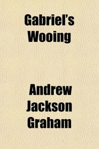 Cover of Gabriel's Wooing