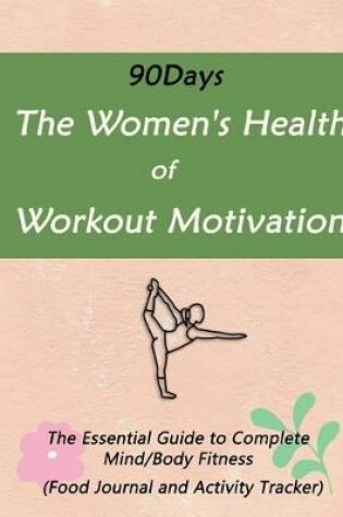 Cover of 90Days The Women's Health of Workout Motivation