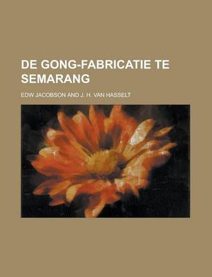Book cover for de Gong-Fabricatie Te Semarang